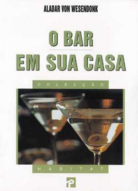 O BAR EM SUA CASA - COL. HABITAT 179