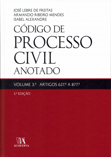 CÓDIGO DE PROCESSO CIVIL ANOTADO - VOLUME 3º - ARTIGOS 627º A 877º - 3ª EDIÇÃO
