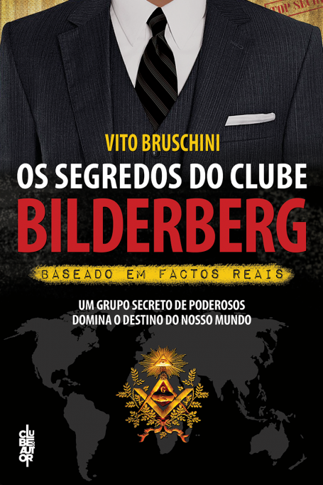 SEGREDOS DO CLUBE BILDERBERG - um grupo secreto de poderosos domina o destino do nosso mundo