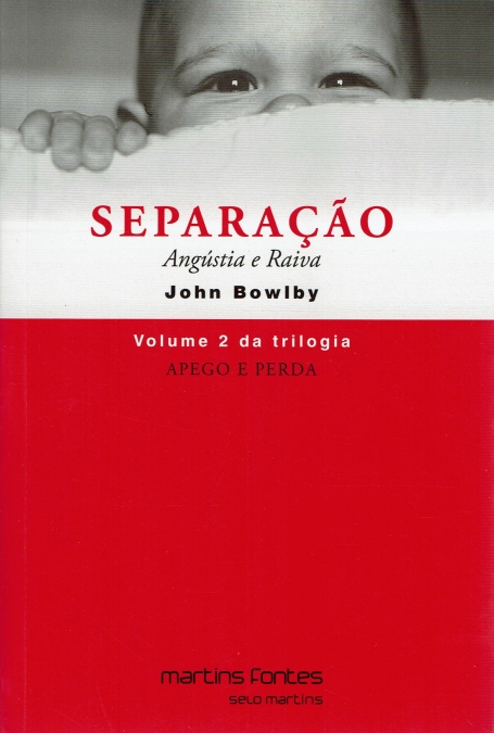 SEPARACAO ANGUSTIA E RAIVA - VOLUME 2 APEGO PERDA
