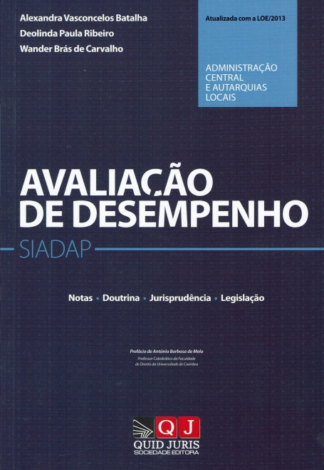AVALIACAO DE DESEMPENHO - SIADAP - NOTAS, DOUTRINA, JURISPRIDENCIA E LEGISLACAO