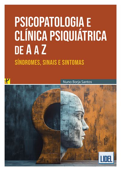 PSICOPATOLOGIA E CLÍNICA PSIQUIÁTRICA DE A A Z- SÍNDROMES, SINAIS E SINTOMAS
