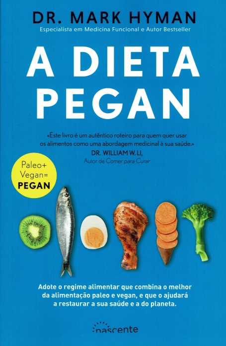 A DIETA PEGAN adote o regime alimentar que combina o melhor da alimentaçao paleo e vegan, e que o ajudara a restaurar a sua saude e a do planeta
