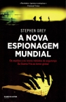 NOVA ESPIONAGEM MUNDIAL - os espioes e os novos metodos de seguranca - da Guerra Fria ao terror global