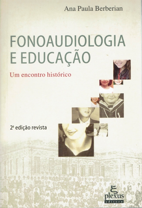 FONOAUDIOLOGIA E EDUCACAO - um encontro historico