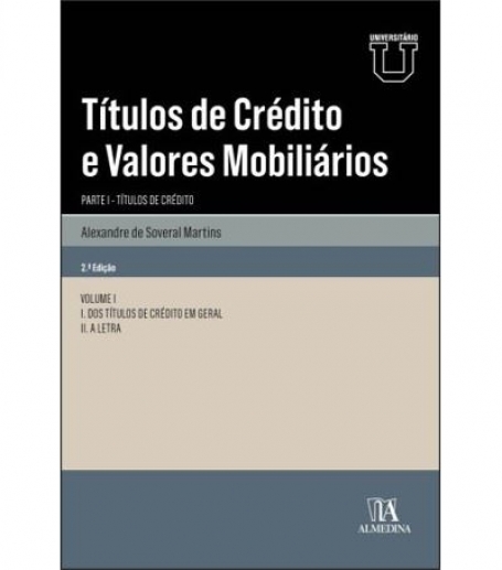 TÍTULOS DE CRÉDITO E VALORES MOBILIÁRIOS - UNIVERSITÁRIO - PARTE I 2.ª edição