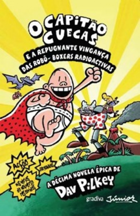 O CAPITAO CUECAS E A REPUGNATE VINGANCA DAS ROBO-BOXERS RADIOACTIVAS 10