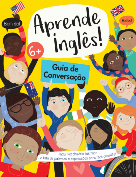 APRENDE INGLÊS +6 ANOS - GUIA DE CONVERSAÇÃO