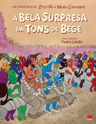 A BELA SURPRESA EM TONS DE BEGE As aventuras de Zé Leitão e Maria Cavalinho