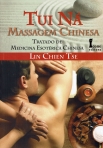 TUI NA - MASSAGEM CHINESA - TRATADO DE MEDICINA ESOTERICA CHINESA