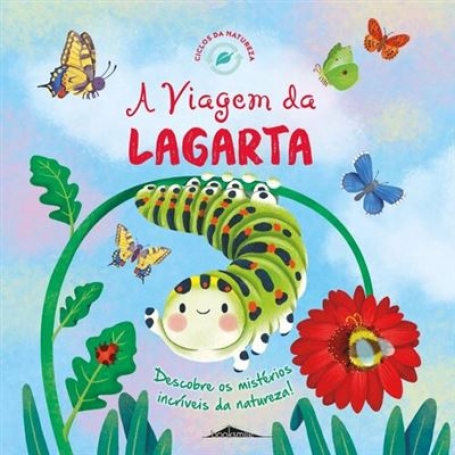 A VIAGEM DA LAGARTA - COL. CICLOS DA NATUREZA 3