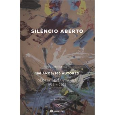 SILENCIO ABERTO - GLORIA DE SANT`ANNA 1925-2025