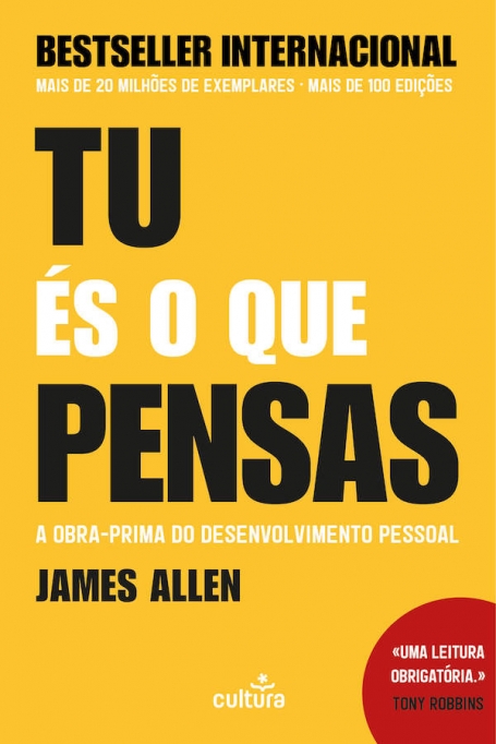 TU ES O QUE PENSAS a obra-prima do desenvolvimento pessoal