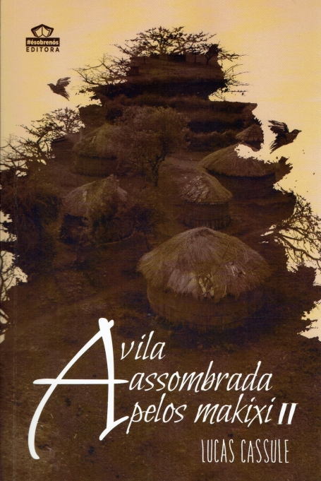 A VILA ASSOMBRADA PELOS MAKIXI II