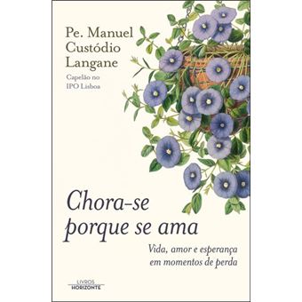 CHORA-SE PORQUE SE AMA