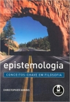 EPISTEMOLOGIA: CONCEITOS-CHAVE EM FILOSOFIA
