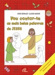 VOU CONTAR-TE AS MAIS BELAS PALAVRAS DE JESUS - UMA AVENTURA PARA LER DESENHAR E COLORIR