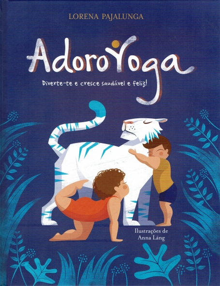 ADORO YOGA - diverte-te e cresce saudavel e feliz