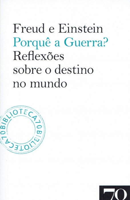 PORQUE A GUERRA? REFLEXOES SOBRE O DESTINO NO MUNDO