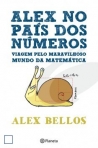 ALEX NO PAIS DOS NUMEROS - viagem pelo maravilhoso mundo da matematica