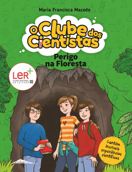 O CLUBE DOS CIENTISTAS 5 - PERIGO NA FLORESTA