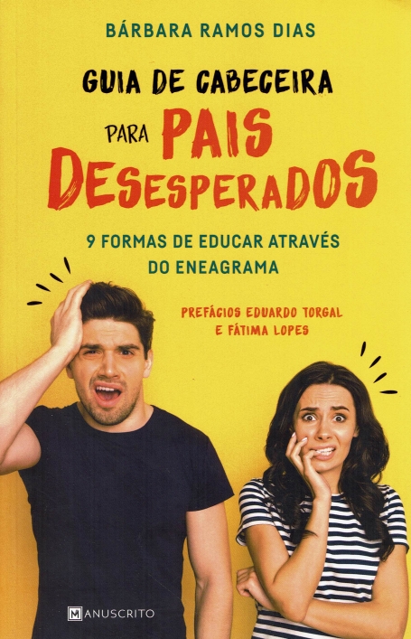 GUIA DE CABECEIRA PARA PAIS DESESPERADOS 9 formas de educar atraves do eneagrama