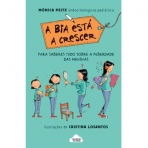 A BIA ESTA A CRESCER - PARA SABERES TUDO SOBRE A PUBERDADE DAS MENINAS