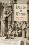 PAULO DE TARSO NA ESTRADA DE DAMASCO