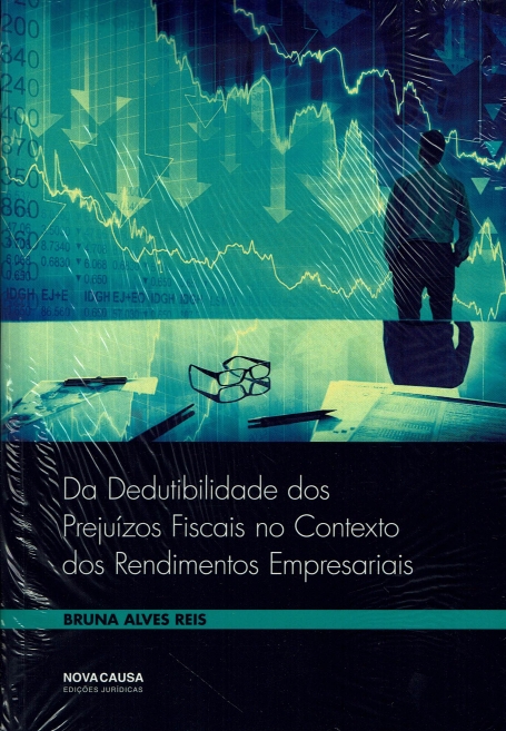 DA DEDUTIBILIDADE DOS PREJUIZOS FISCAIS NO CONTEXTO DOS RENDIMENTOS EMPRESARIAIS