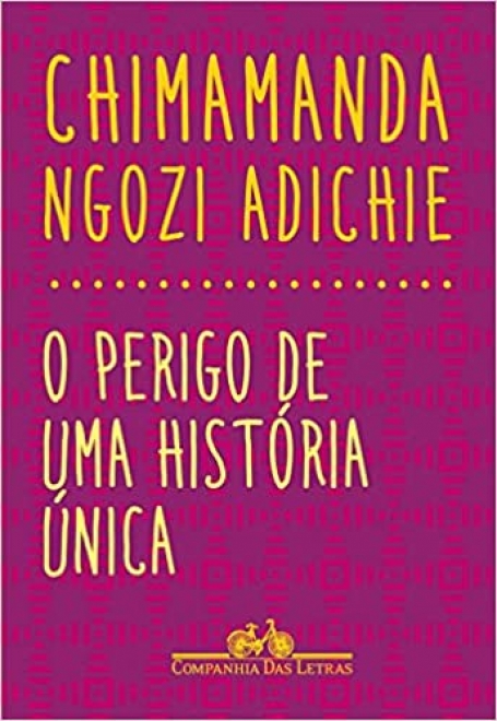 O PERIGO DE UMA HISTORIA UNICA
