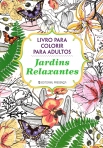 JARDINS RELAXANTES - livro para colorir para adultos