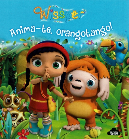 WISSPER - ANIMA-TE ORANGOTANGO!