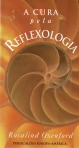 A CURA PELA REFLEXOLOGIA