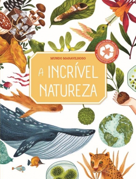MUNDO MARAVILHOSO - A INCRÍVEL NATUREZA