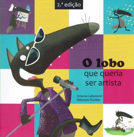 O LOBO QUE QUERIA SER ARTISTA - COLECAO O LOBO
