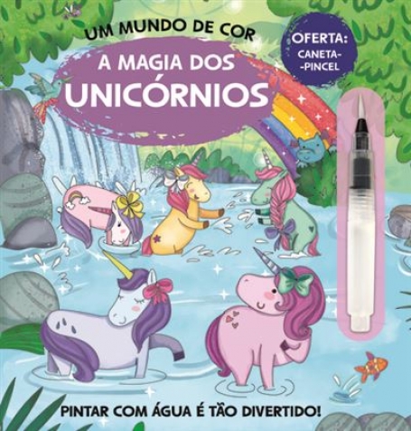 UM MUNDO DE COR A MAGIA DOS UNICÓRNIOS - PINTAR COM AGUA É TAO DIVERTIDO