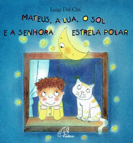 MATEUS A LUA O SOL E A SENHORA ESTRELA POLAR