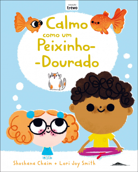 CALMO COMO UM PEIXINHO DOURADO