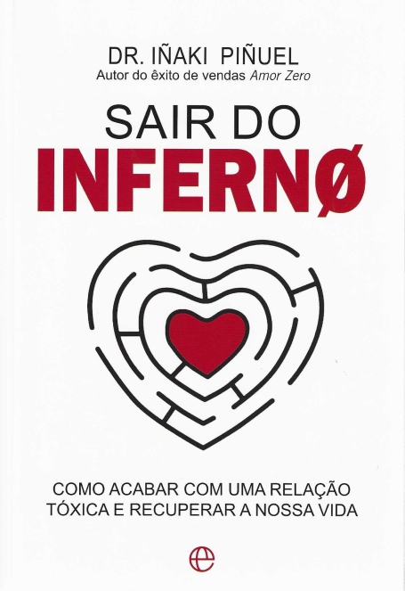 SAIR DO INFERNO - como acabar com uma relação tóxica e recuperar a nossa vida