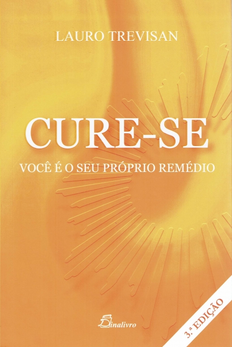 CURE-SE VOCE É O SEU PROPRIO REMEDIO