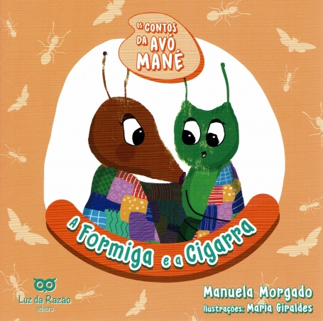 FORMIGA E A CIGARRA - OS CONTOS DA AVO MANE