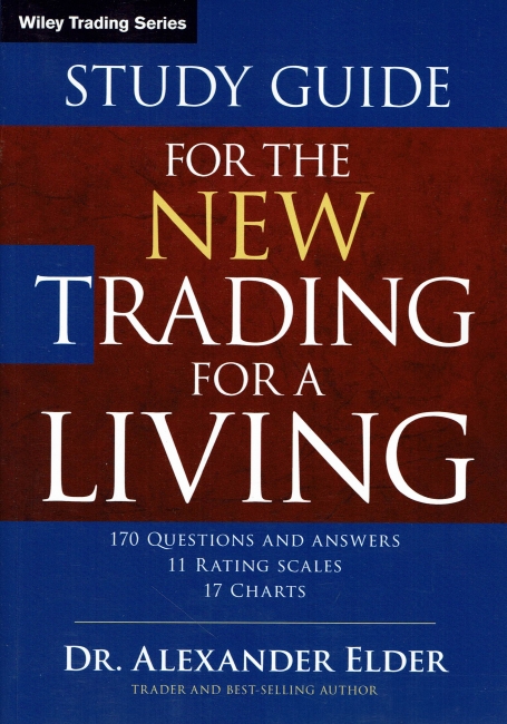 STUDY GUIDE FOR THE NEW TRADING FOR A LIVING