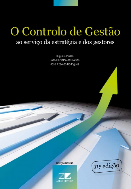 O CONTROLO DE GESTÃO - ao serviço da estratégia e dos gestores