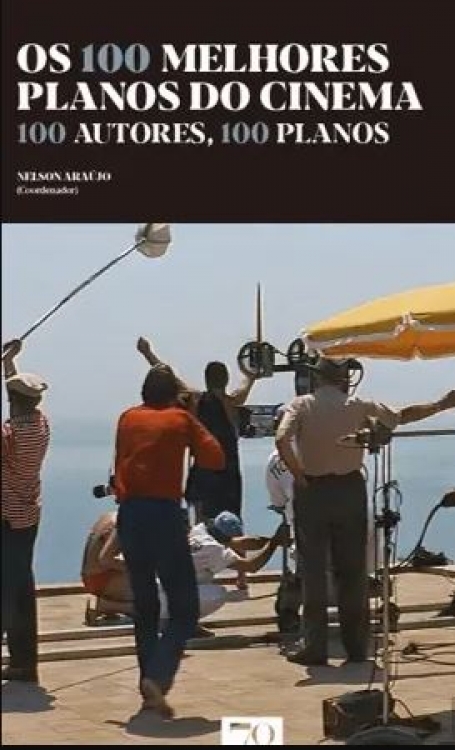 OS 100 MELHORES PLANOS DO CINEMA cem autores, cem planos