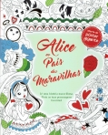 ALICE NO PAIS DAS MARAVILHAS - le uma historia maravilhosa. Pinta as tuas personagens favoritas!