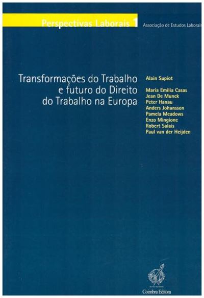TRANSFORMACOES DO TRABALHO E FUTURO DO DIREITO DO TRABALHO NA EUROPA