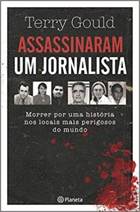ASSASSINARAM UM JORNALISTA - morrer por uma historia nos locais mais perigosos do mundo