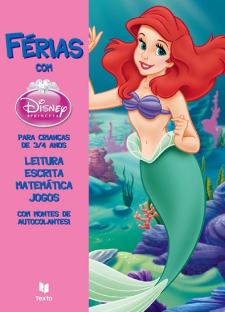 FERIAS COM DISNEY PRINCESAS - LEITURA + ESCRITA + MATEMATICA + JOGOS - 3/4 anos