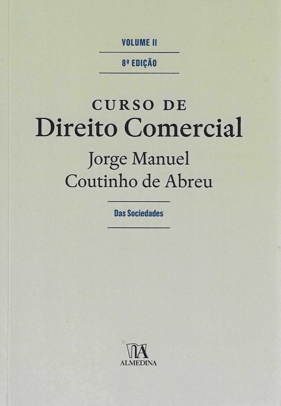 CURSO DE DIREITO COMERCIAL - VOLUME II:  DAS SOCIEDADES 8ª edição