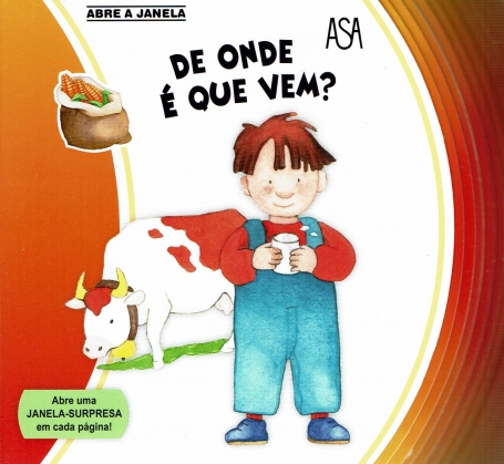 ABRE A JANELA - DE ONDE É QUE VEM ? abre uma janela-surpresa em cada pagina!